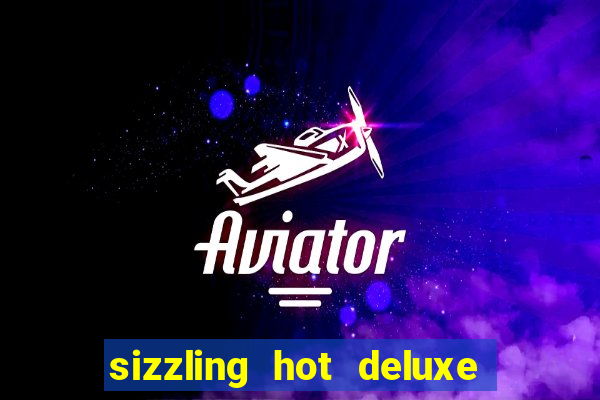 sizzling hot deluxe slot schweiz