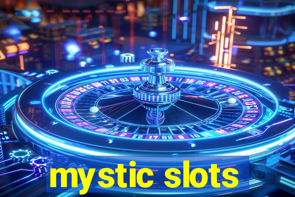 mystic slots