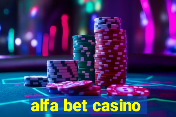 alfa bet casino