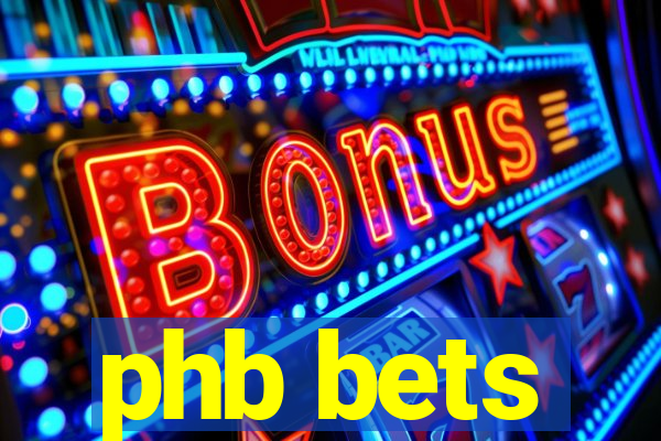 phb bets