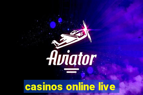 casinos online live