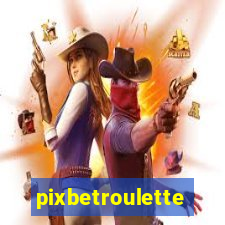 pixbetroulette