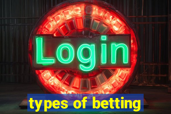 types of betting