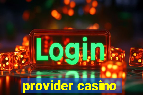 provider casino