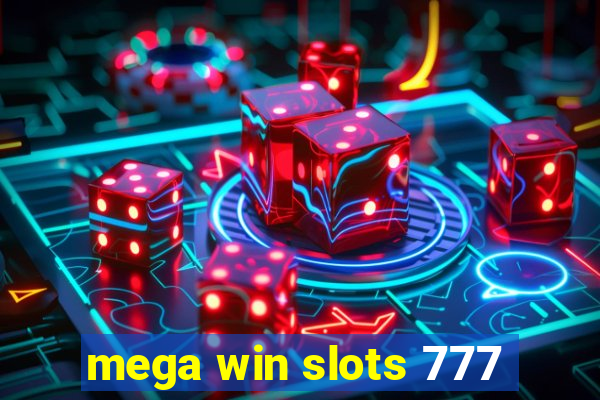 mega win slots 777