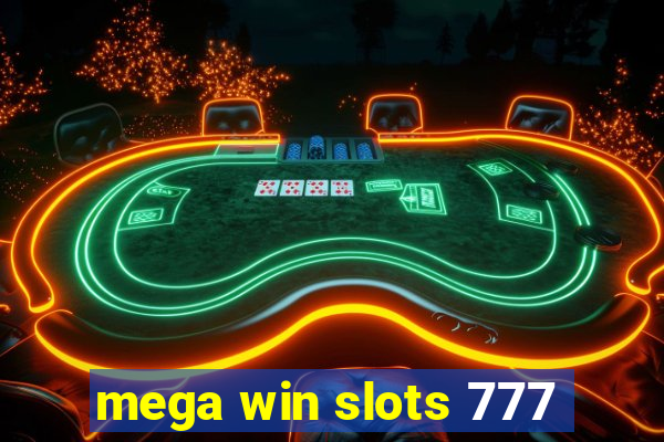 mega win slots 777