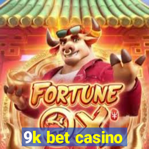 9k bet casino