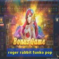 roger rabbit funko pop