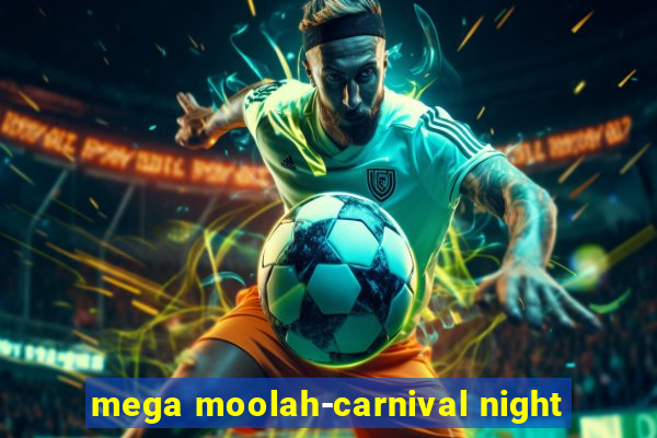 mega moolah-carnival night