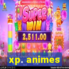 xp. animes