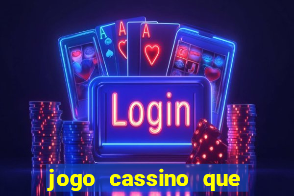 jogo cassino que paga de verdade