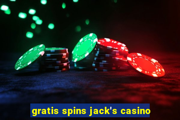 gratis spins jack's casino