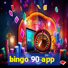 bingo 90 app