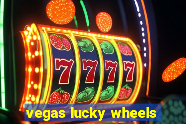 vegas lucky wheels