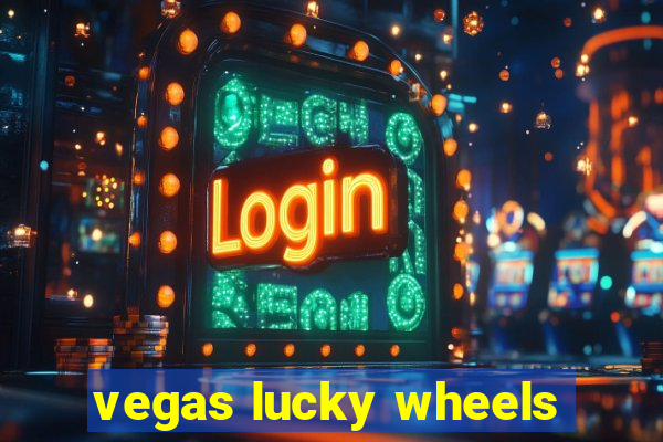 vegas lucky wheels