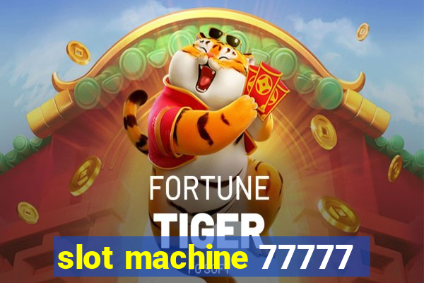 slot machine 77777