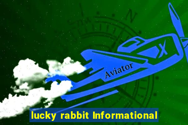 lucky rabbit Informational