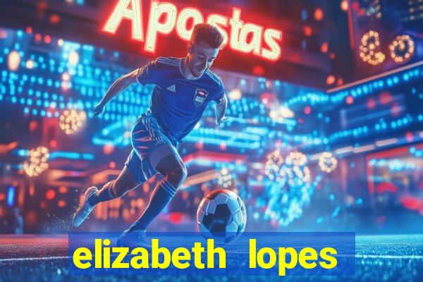 elizabeth lopes sanches nua