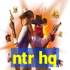 ntr hq