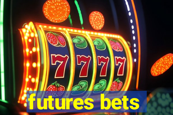 futures bets