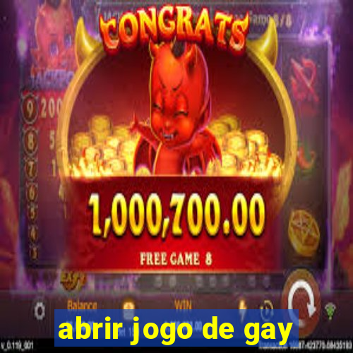 abrir jogo de gay