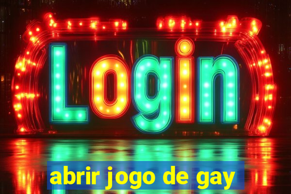 abrir jogo de gay