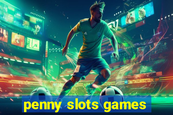 penny slots games