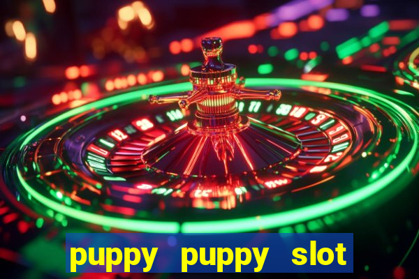 puppy puppy slot free play