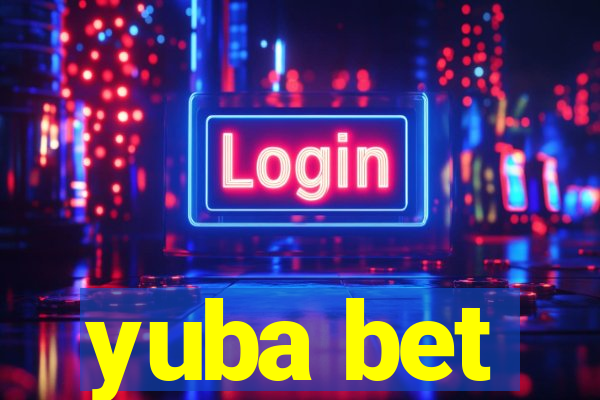 yuba bet