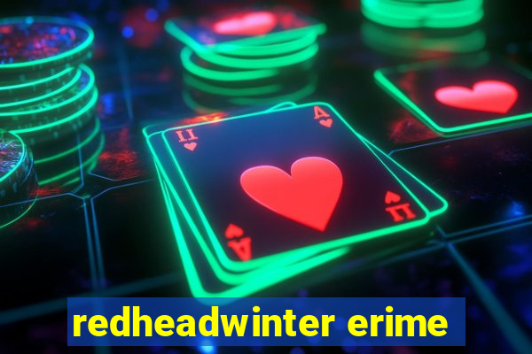 redheadwinter erime