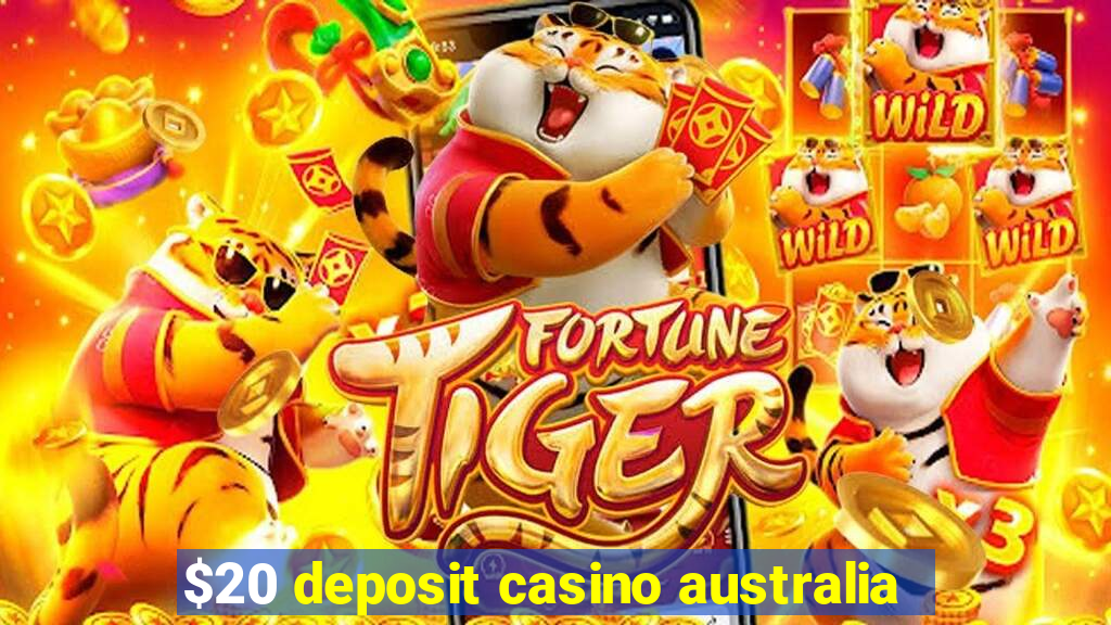 $20 deposit casino australia