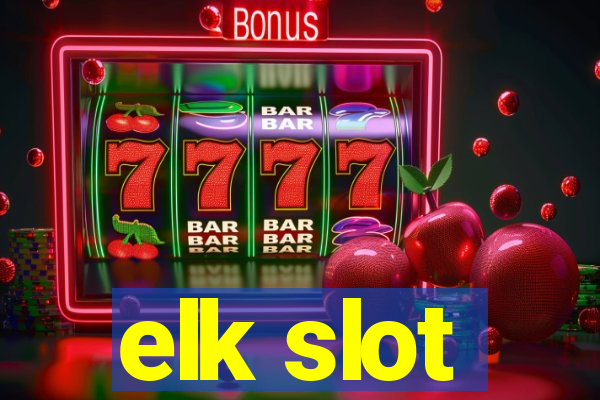 elk slot