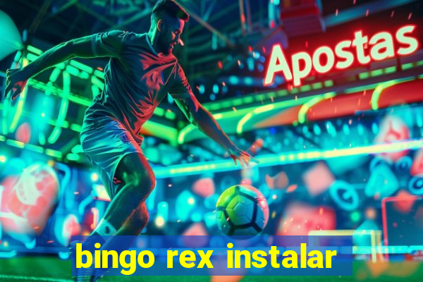 bingo rex instalar