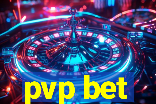 pvp bet