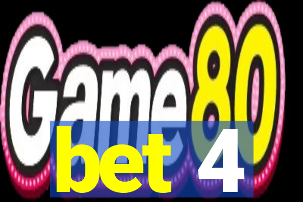 bet 4