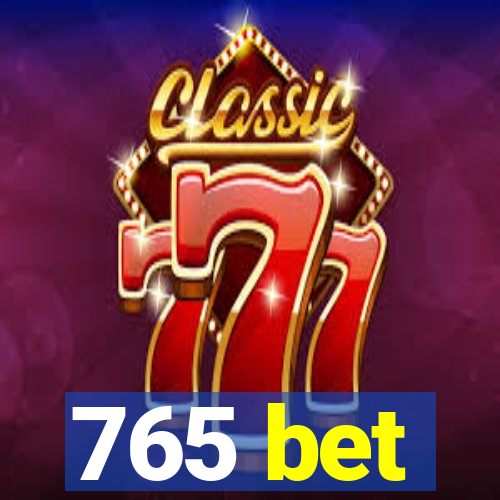 765 bet