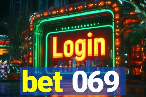 bet 069