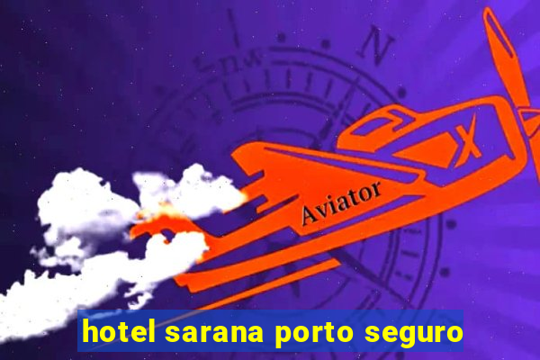 hotel sarana porto seguro