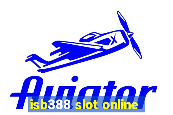 isb388 slot online