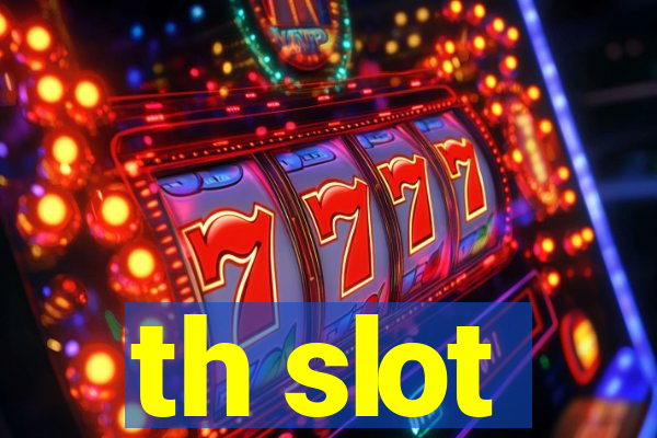 th slot