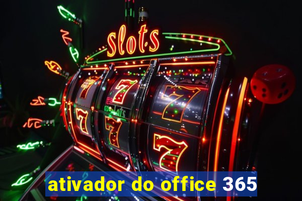 ativador do office 365