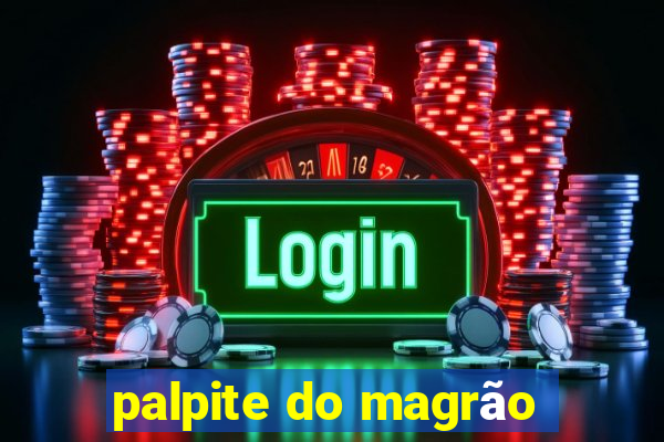 palpite do magrão