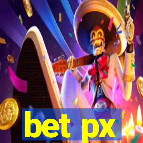 bet px