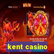 kent casino