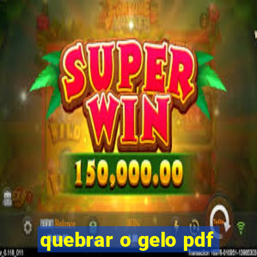 quebrar o gelo pdf