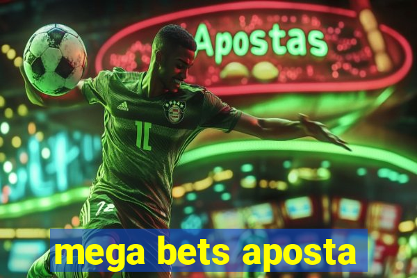 mega bets aposta