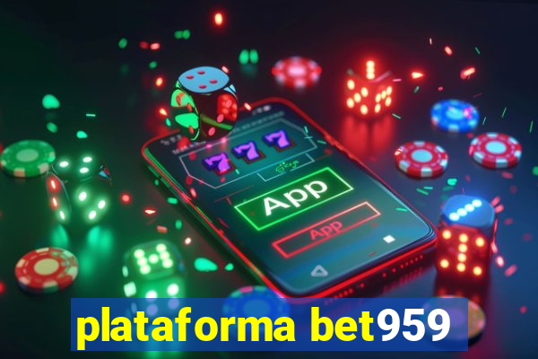 plataforma bet959