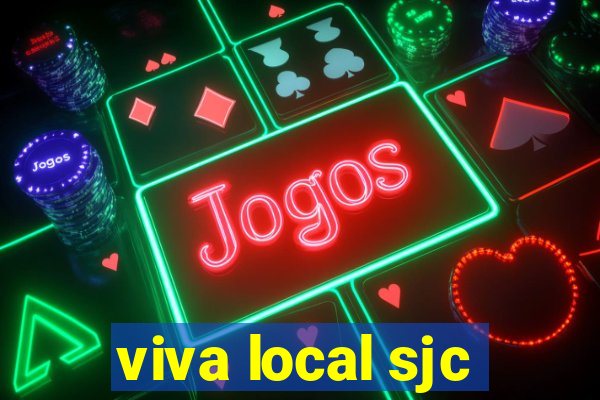 viva local sjc