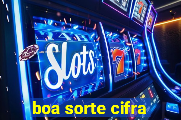 boa sorte cifra