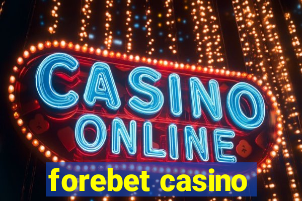 forebet casino